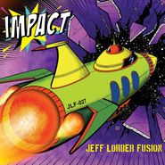 Jeff Lorber Fusion, Impact (CD)