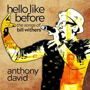 Anthony David, Hello Like Before: The Songs Of Bill Withers (CD)