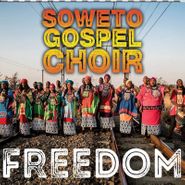 The Soweto Gospel Choir, Freedom (CD)
