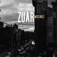 Christopher Zuar Orchestra, Musings (CD)