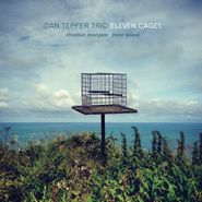 Dan Tepfer Trio, Eleven Cages (CD)