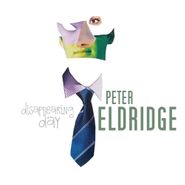 Peter Eldridge, Disappearing Day (CD)