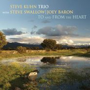 Steve Kuhn Trio, To & From The Heart (CD)
