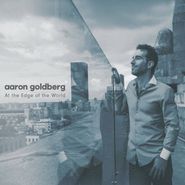 Aaron Goldberg, At The Edge Of The World (CD)