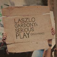 Laszlo Gardony, Serious Play (Solo Piano) (CD)