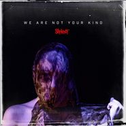 Slipknot, We Are Not Your Kind (LP)