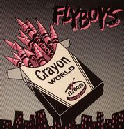 Flyboys, Crayon World (7")