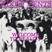 Adolescents, Welcome To Reality (7")
