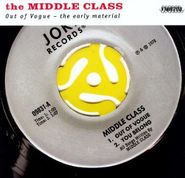 The Middle Class, Out Of Vogue: The Early Material (LP)