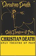 Christian Death, Only Theatre Of Pain [Gold] [Black Friday] (Cassette)