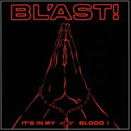 Bl'ast!, It's In My Blood! (LP)