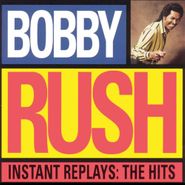 Bobby Rush, Instant Replays: The Hits (LP)