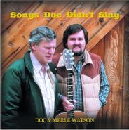 Doc & Merle Watson, Songs Doc Didn't Sing (CD)
