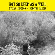 Myriam Gendron, Not So Deep As A Well (LP)