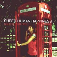 Superhuman Happiness, Needles & Pins / Oh Tatiana (7")