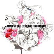 Arab Strap, The Last Romance (CD)