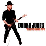 Danko Jones, I'm Alive And On Fire (CD)