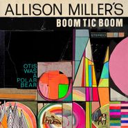 Allison Miller, Otis Was A Polar Bear (LP)