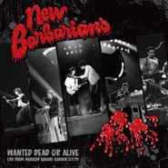 New Barbarians, Wanted Dead Or Alive (LP)