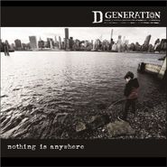 D Generation, Nothing Is Anywhere [Indie Exclusive] (LP)