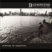 D Generation, Nothing Is Anywhere [Indie Exclusive] (LP)