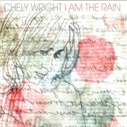 Chely Wright, I Am The Rain (CD)