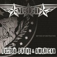 M.O.D., Busted, Broke & American (CD)