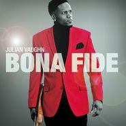 Julian Vaughn, Bona Fide (CD)