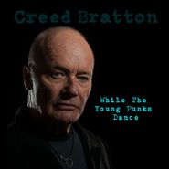 Creed Bratton, While The Young Punks Dance (CD)