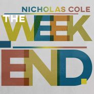 Nicholas Cole, The Weekend (CD)