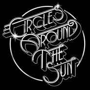 Circles Around The Sun, Circles Around The Sun (LP)