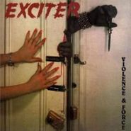 Exciter, Violence & Force (LP)