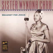 Sister Wynona Carr, Dragnet For Jesus (CD)