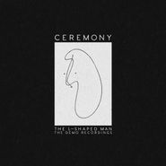 Ceremony, The L-Shaped Man: The Demo Recordings (LP)