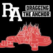 R.A. , Dragging The Anchor [Black Friday] (7")