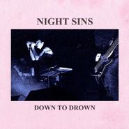 Night Sins, Down To Drown (7")