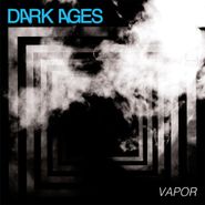 Dark Ages, Vapor (LP)