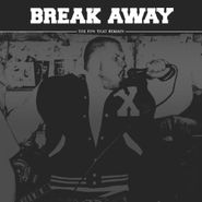 Break Away, The Few That Remain (7")