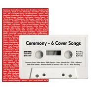 Ceremony, 6 Cover Songs (Cassette)