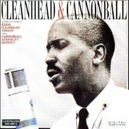 Eddie "Cleanhead" Vinson, Cleanhead & Cannonball (CD)