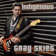 Indigenous, Gray Skies (CD)