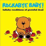 Rockabye Baby!, Grateful Dead Lullaby Renditions (CD)