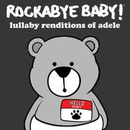 Rockabye Baby!, Adele Lullaby Renditions (CD)