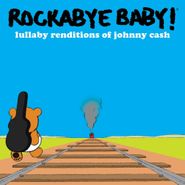 Rockabye Baby!, Lullaby Renditions Of Johnny Cash (CD)