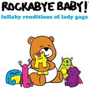 Rockabye Baby!, Lullaby Renditions Of Lady Gaga (CD)