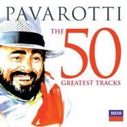 Luciano Pavarotti, The 50 Greatest Tracks (CD)