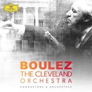 Pierre Boulez, Pierre Boulez & The Cleveland Orchestra [Box Set] (CD)