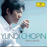 Yundi Li, Chopin: The Complete Preludes (CD)