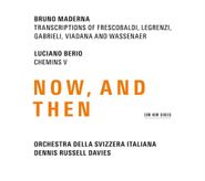 Bruno Maderna, Maderna & Berio: Now, And Then (CD)