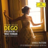 Francesca Dego, Paganini 1 / Wolf-Ferrari Violin Concertos (CD)